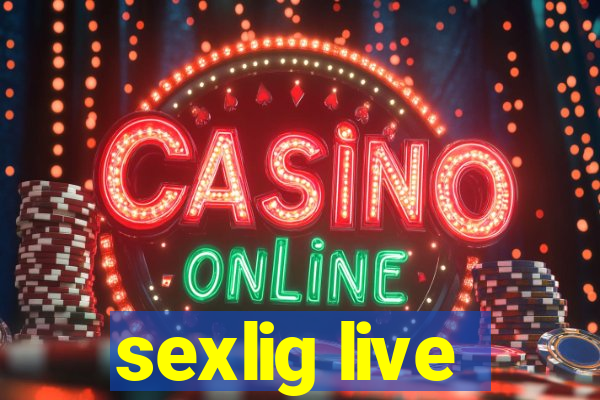 sexlig live